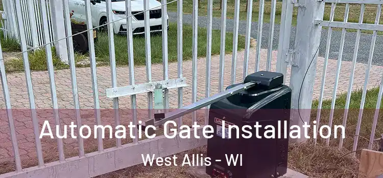 Automatic Gate Installation West Allis - WI