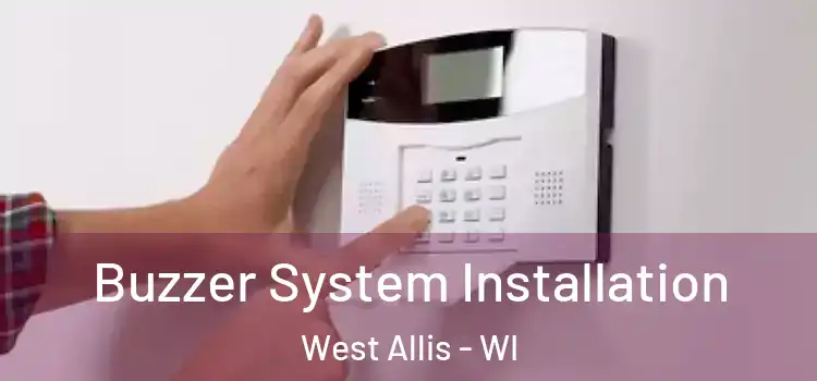 Buzzer System Installation West Allis - WI