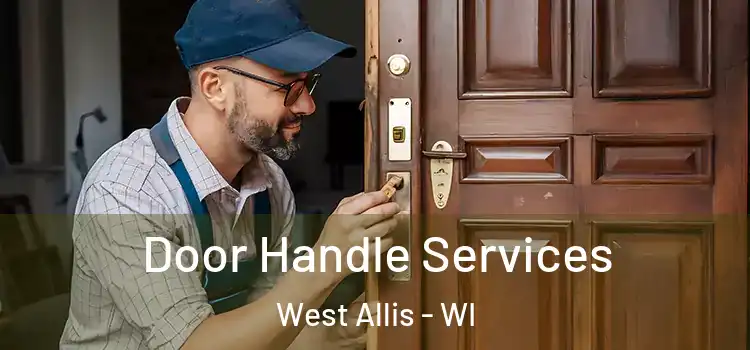  Door Handle Services West Allis - WI