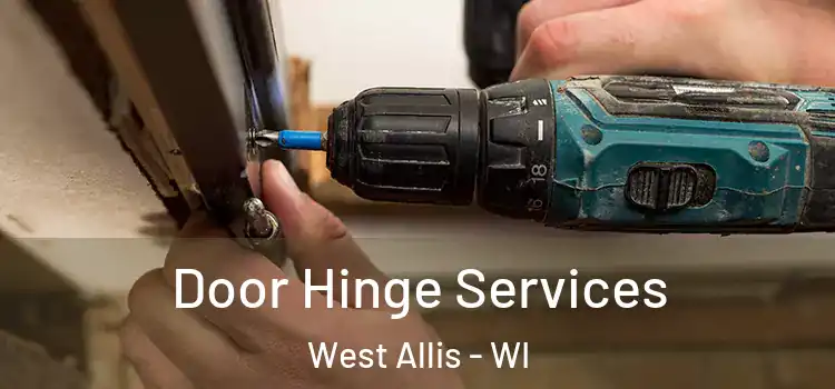  Door Hinge Services West Allis - WI