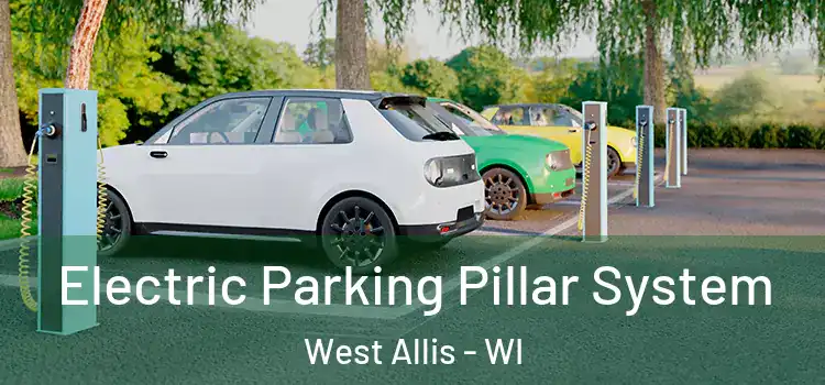 Electric Parking Pillar System West Allis - WI