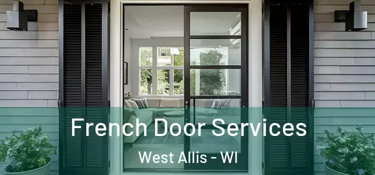 French Door Services West Allis - WI