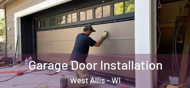  Garage Door Installation West Allis - WI