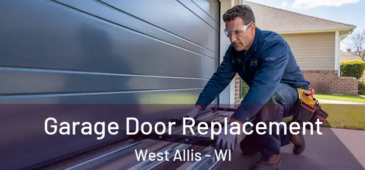  Garage Door Replacement West Allis - WI