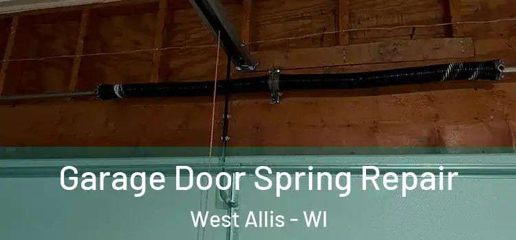  Garage Door Spring Repair West Allis - WI