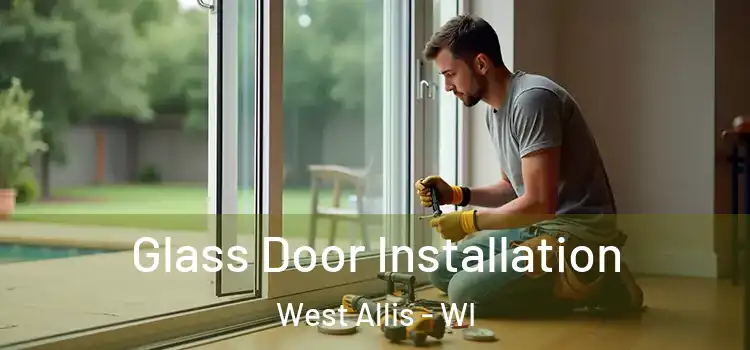  Glass Door Installation West Allis - WI