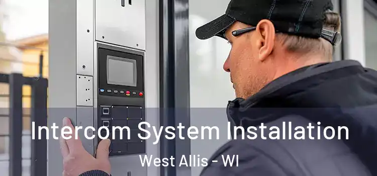 Intercom System Installation West Allis - WI