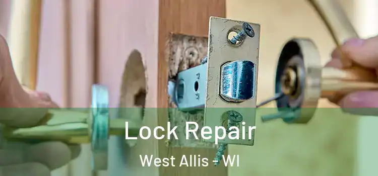 Lock Repair West Allis - WI