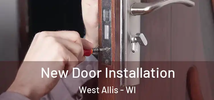  New Door Installation West Allis - WI