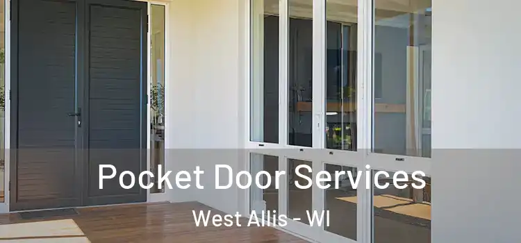  Pocket Door Services West Allis - WI
