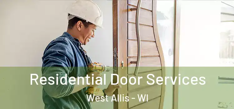 Residential Door Services West Allis - WI