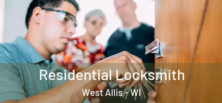 Residential Locksmith West Allis - WI