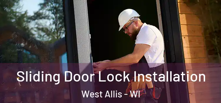  Sliding Door Lock Installation West Allis - WI