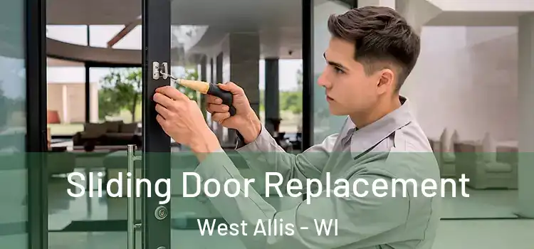 Sliding Door Replacement West Allis - WI